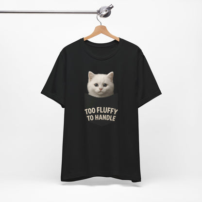 The "Too Fluffy to Handle" Premium Tee